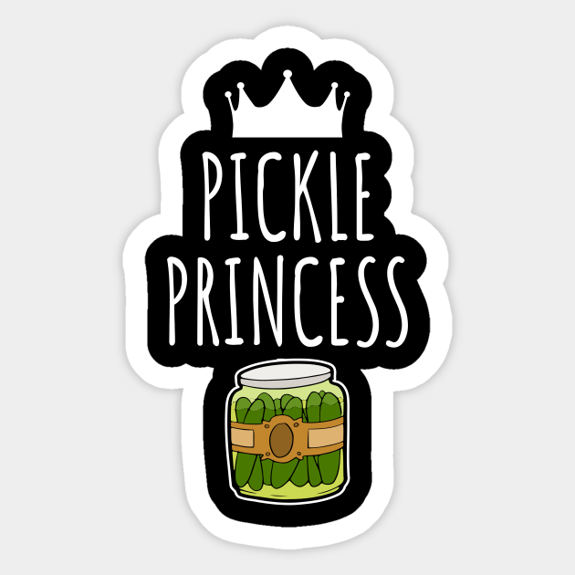 Pickle Princess Pickles Sticker TeePublic